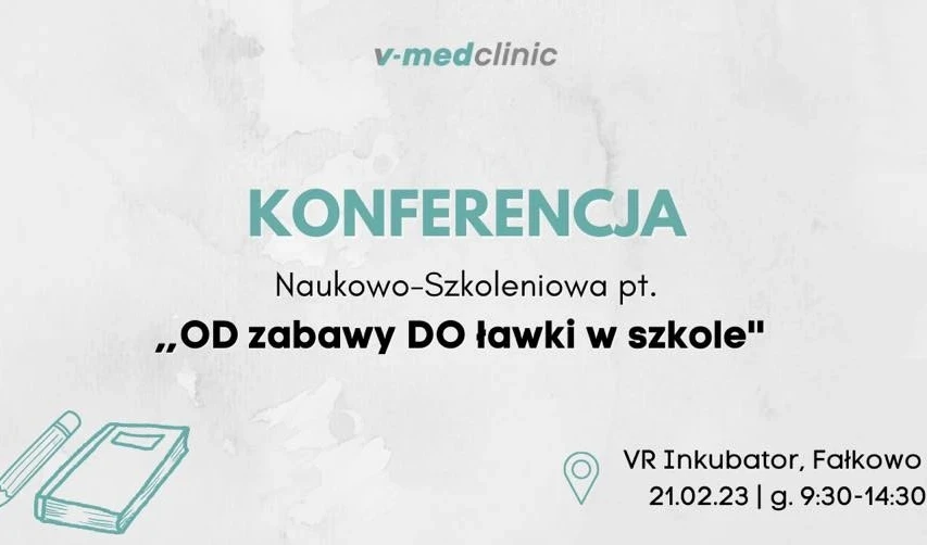 Konferencja Naukowo-Szkoleniowa OD zabawy DO ławki szkolnej