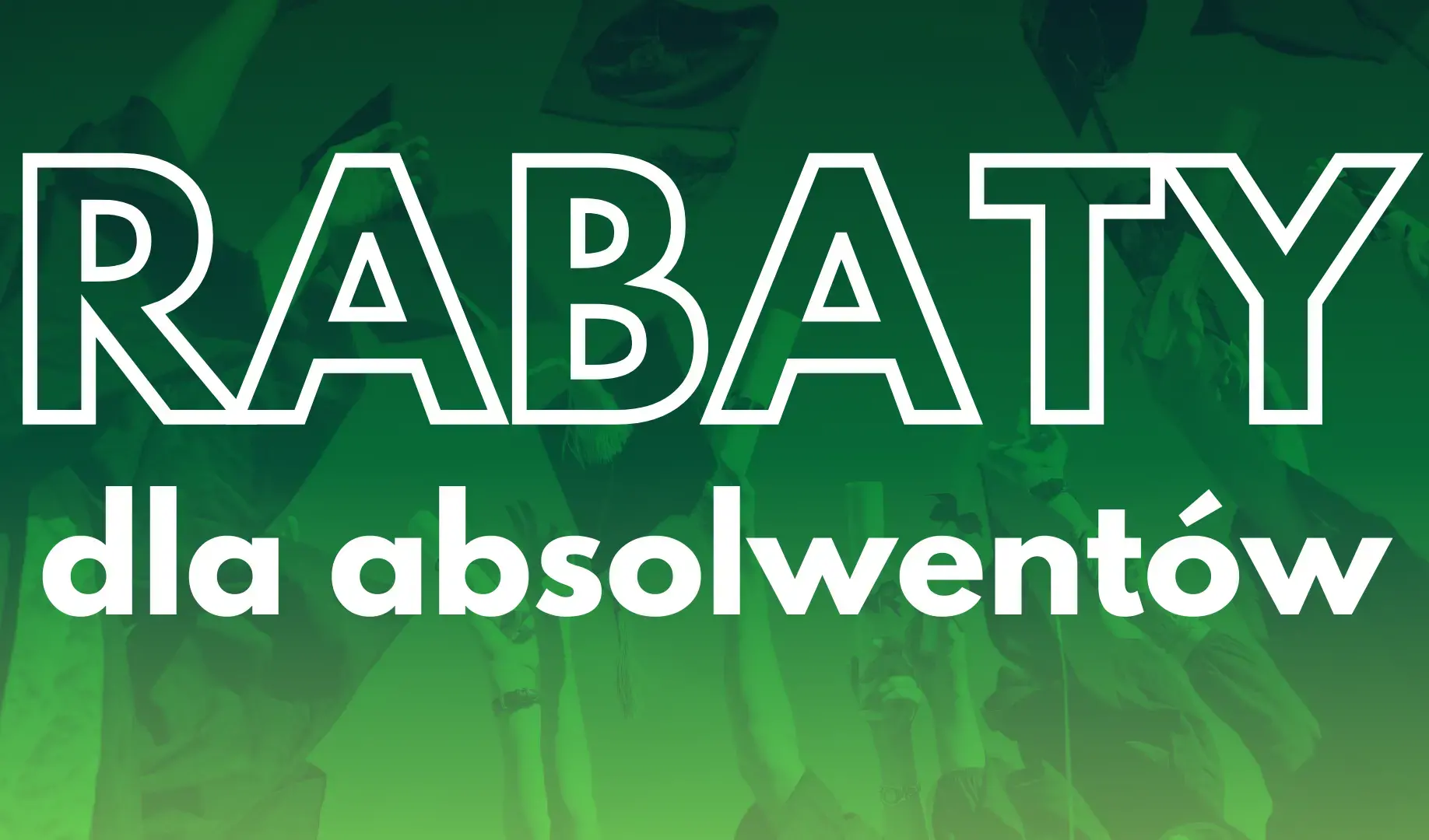 Rabaty dla absolwentów 2024/2025
