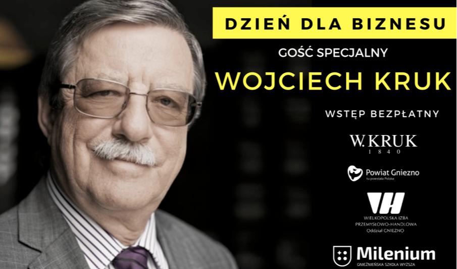 "Dzień dla biznesu" - Spotkanie z Wojciechem Krukiem (2 kwietnia)