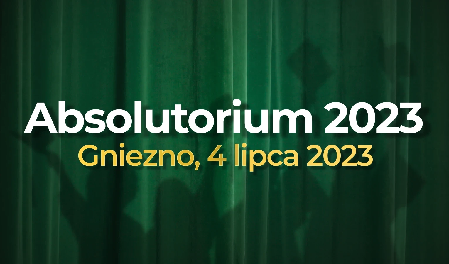 4 lipca 2023 r. odbędzie się tegoroczne Absolutorium