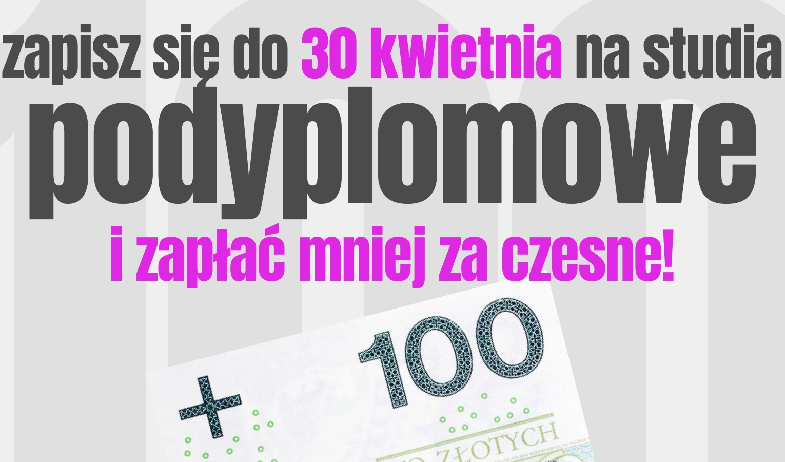 100 zł rabatu przy zapisie na studia podyplomowe do końca kwietnia 2022